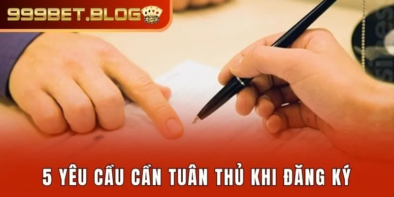 5 yêu cầu cần tuân thủ khi đăng ký