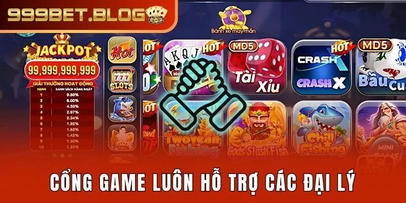 Cổng game luôn hỗ trợ các đại lý