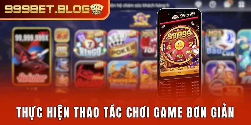 Thực hiện thao tác chơi game đơn giản