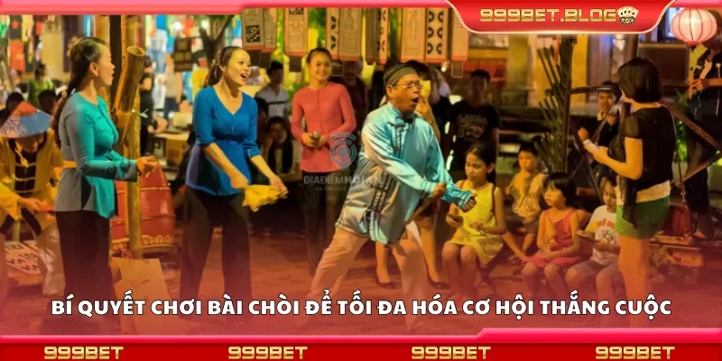 Bí quyết chơi bài chòi để tối đa hóa cơ hội thắng cuộc