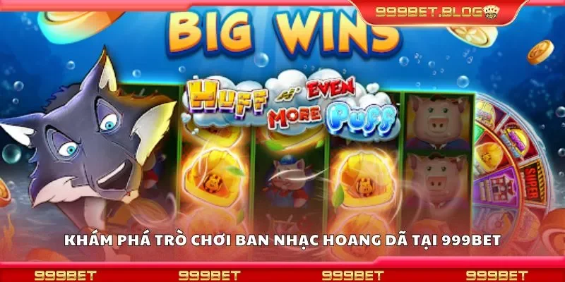 Khám phá trò chơi ban nhạc hoang dã tại 999Bet