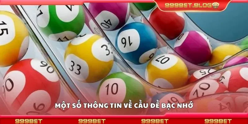 Một số thông tin về cầu đề bạc nhớ