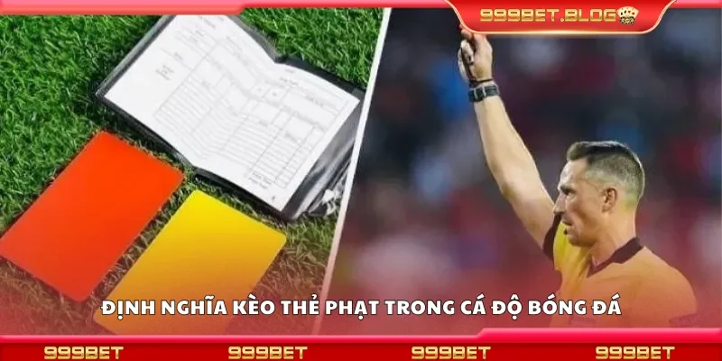 Định nghĩa kèo thẻ phạt trong cá độ bóng đá