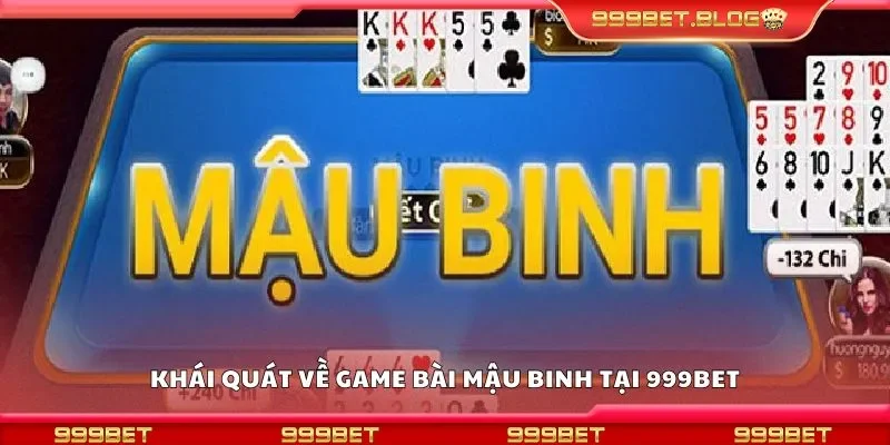 Khái quát về game bài mậu binh tại 999Bet