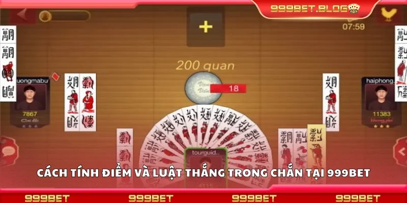 Cách tính điểm và luật thắng trong chắn tại 999Bet