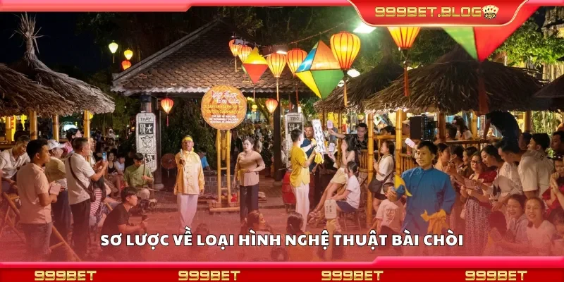 Sơ lược về loại hình nghệ thuật bài chòi