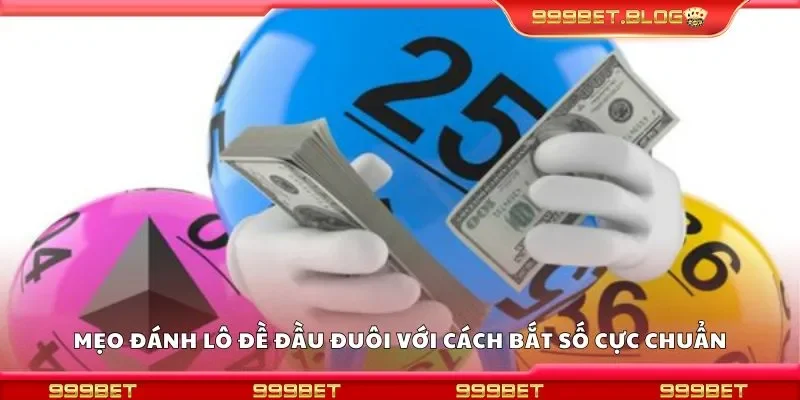 Mẹo đánh lô đề đầu đuôi hiệu quả
