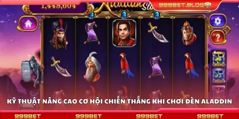 Kỹ thuật nâng cao cơ hội chiến thắng khi chơi đèn aladdin