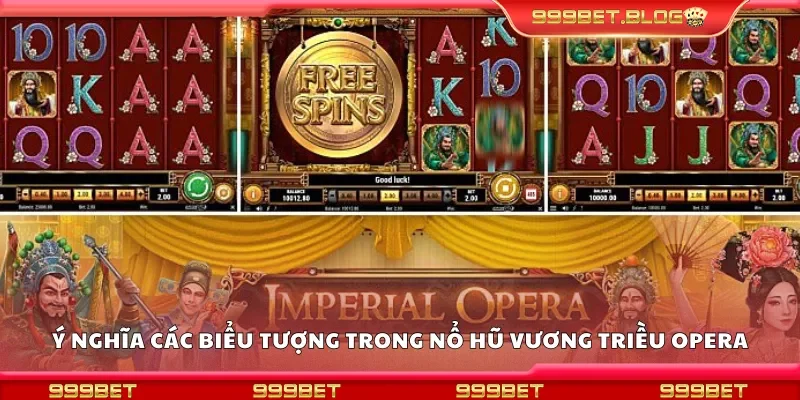 Ý nghĩa các biểu tượng trong nổ hũ vương triều opera
