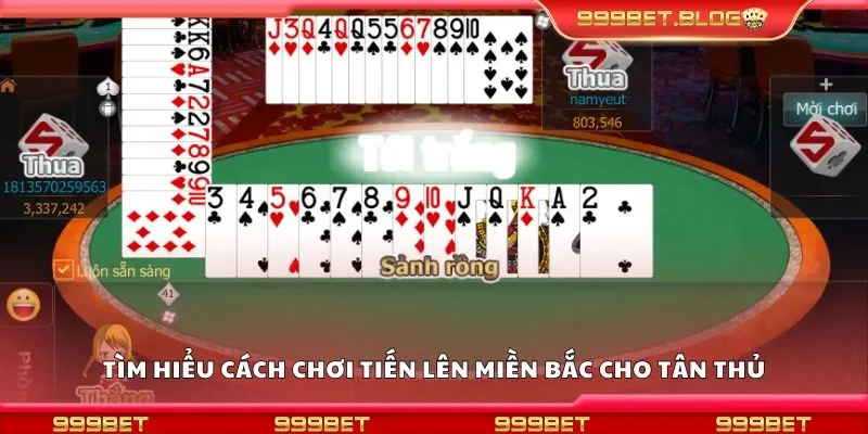 Tìm hiểu cách chơi tiến lên miền bắc cho tân thủ