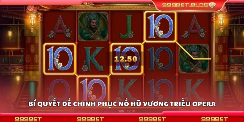 Bí quyết để chinh phục nổ hũ vương triều opera